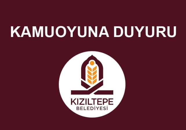 KIZILTEPE BELEDİYESİ KAMUOYUNA DUYURU YAPTI