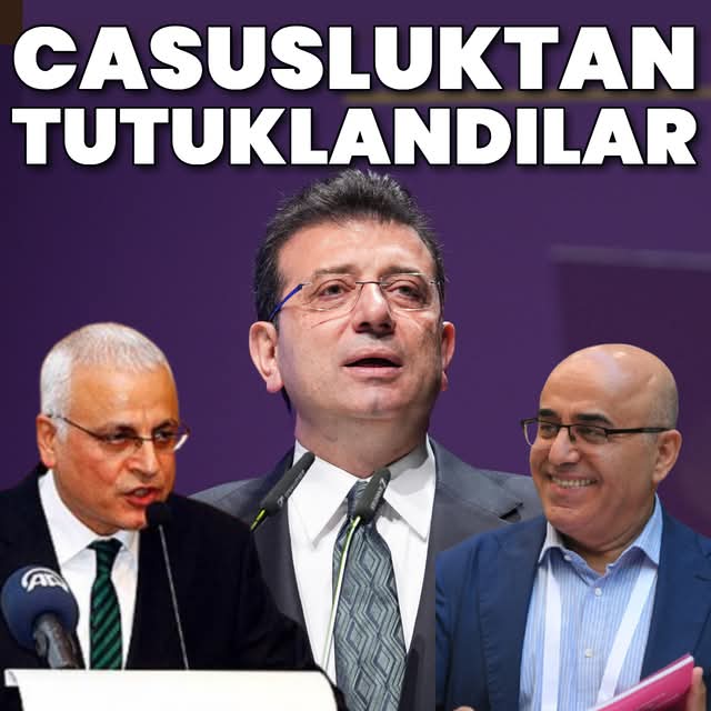 İmamoğlu, Yanardağ ve Özkan tutuklandı