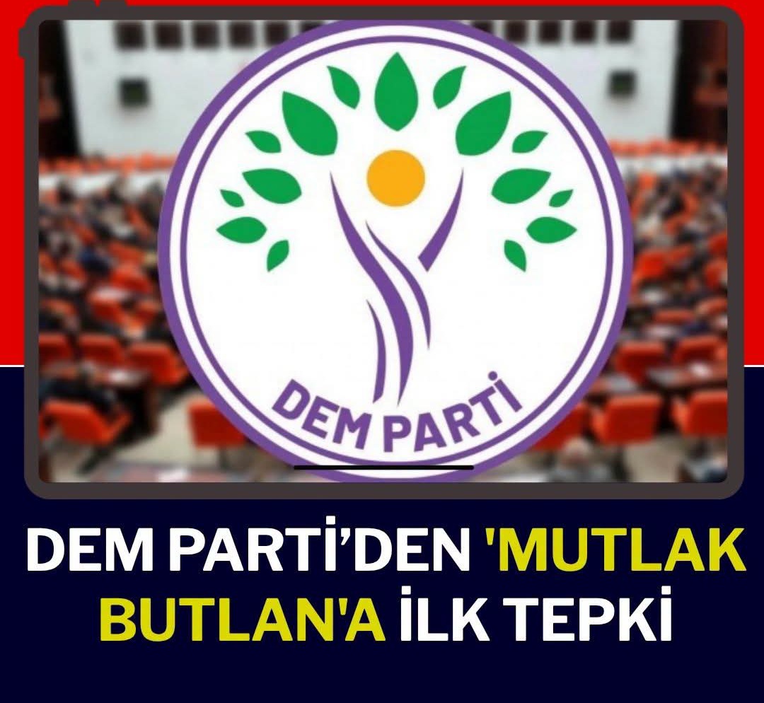 DEM Parti’den Mutlak Butlan’a İlk Tepki