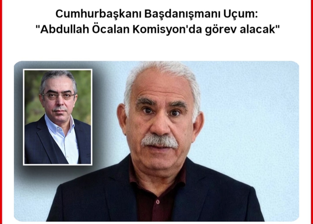Uçum, Süreç Kapsamında Öcalan’a Komisyon’da Görev Alacağını Açıkladı